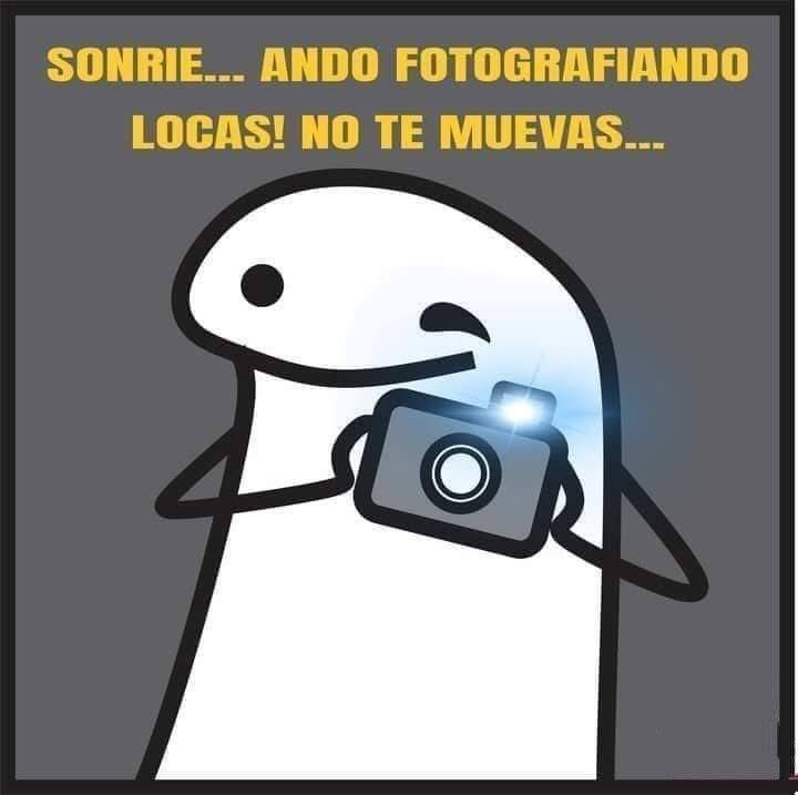 ¡Qué no te muevas!