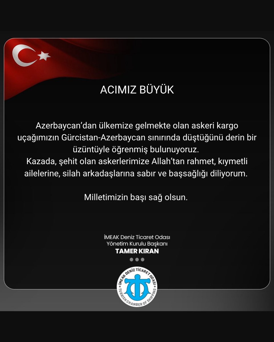 ACIMIZ BÜYÜK

Azerbaycan’dan ülkemize gelmekte olan askeri kargo uçağımızın Gürcistan-Azerbaycan sınırında düştüğünü derin bir üzüntüyle öğrenmiş bulunuyoruz. 

Kazada, şehit olan askerlerimize Allah’tan rahmet, kıymetli ailelerine, silah arkadaşlarına sabır ve başsağlığı
