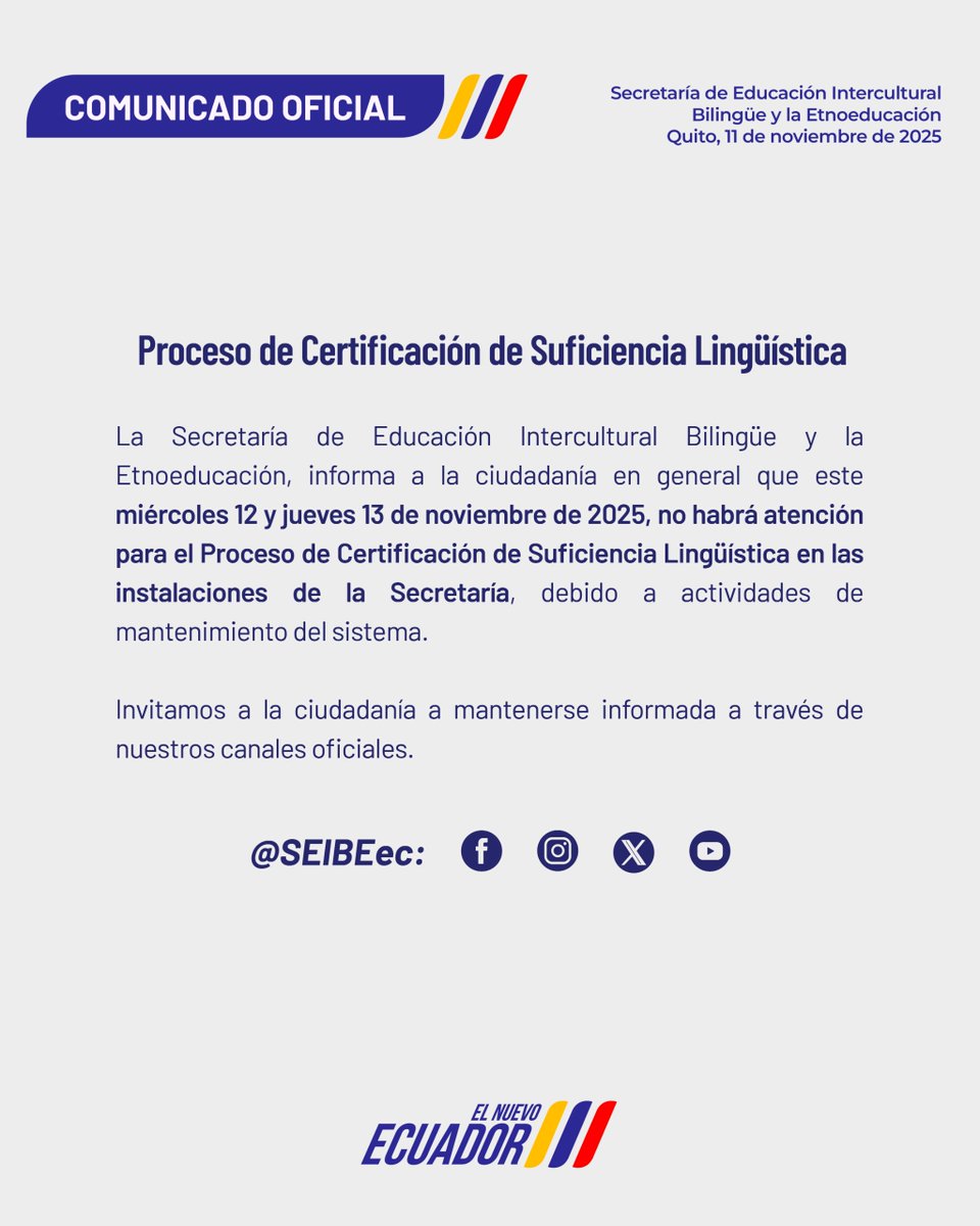 📢[𝐂𝐎𝐌𝐔𝐍𝐈𝐂𝐀𝐃𝐎]

La <a href="/SEIBEec/">SEIBE</a> informa a toda la ciudadanía que los días 12 y 13 de noviembre no se brindará atención para las pruebas de suficiencia lingüística en la planta central, debido a trabajos de mantenimiento en el sistema.

#SeibeEnAcción
#PueblosYNacionalidades