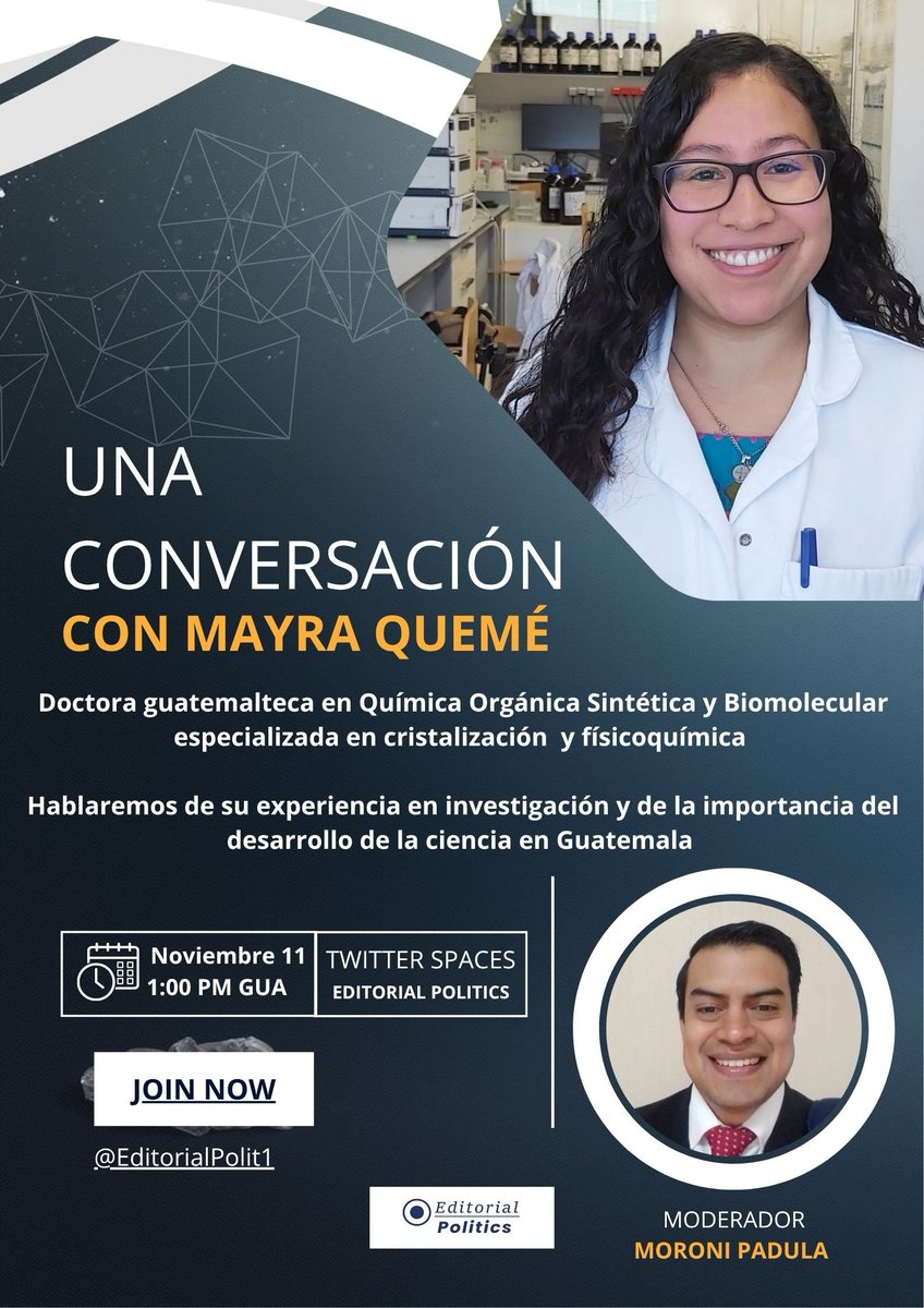 ¡Te invitamos al Space Acompáñanos con Mayra Quemé, científica guatemalteca que está transformando el mundo desde la nanotecnología, la cristalización y la biomedicina. 

📅 Fecha: 11 de noviembre 
🕒 Hora: 1:00 P.M 
📍 Lugar: Twitter
