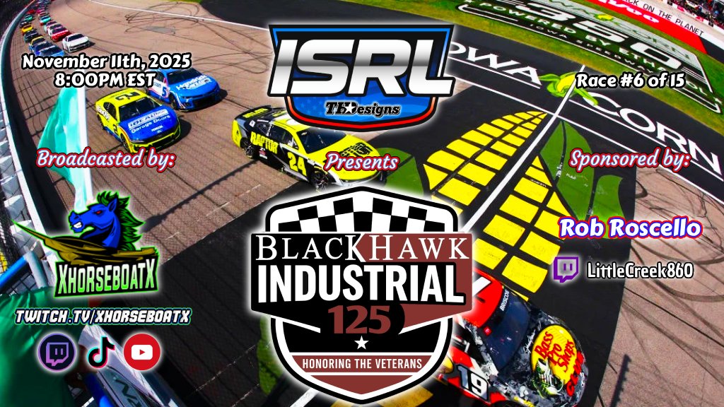 Tonight the ISRL honors our veterans at Iowa for the BlackHawk Industrial 125 sponsored by Rob Roscello! The mad dash for the playoffs begins now!