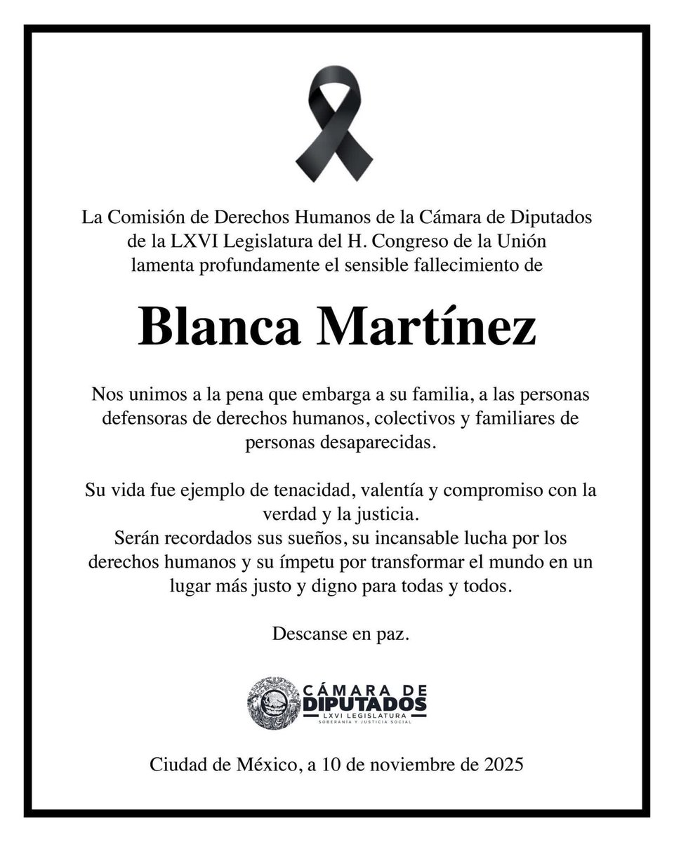 Misión cumplida Blanca Isabel Martínez #QEPD 🕊️

Ante un México 🇲🇽 violento, inseguro y corrupción, Blanca puso su ‘grano de arena’ ayudando a familias de mujeres y hombres desaparecidos, era defensora de derechos humanos y directora del Centro de Derechos Humanos Fray Juan de