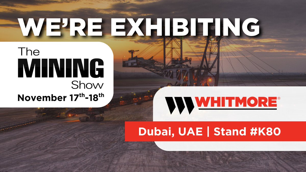 WHITMORE_Mfg's tweet photo. Next week, we’re heading to Dubai for The Mining Show!  🇦🇪 Visit us at stand # K80 to discover our High-Performance Lubrication Solutions Engineered for Extremes.
Register for a free pass here ➡️https://t.co/PSj0TrikJl..

#Whitmore #TheMiningShow #Dubai #UAE #Mining https://t.co/Z7lkQRJZJ8