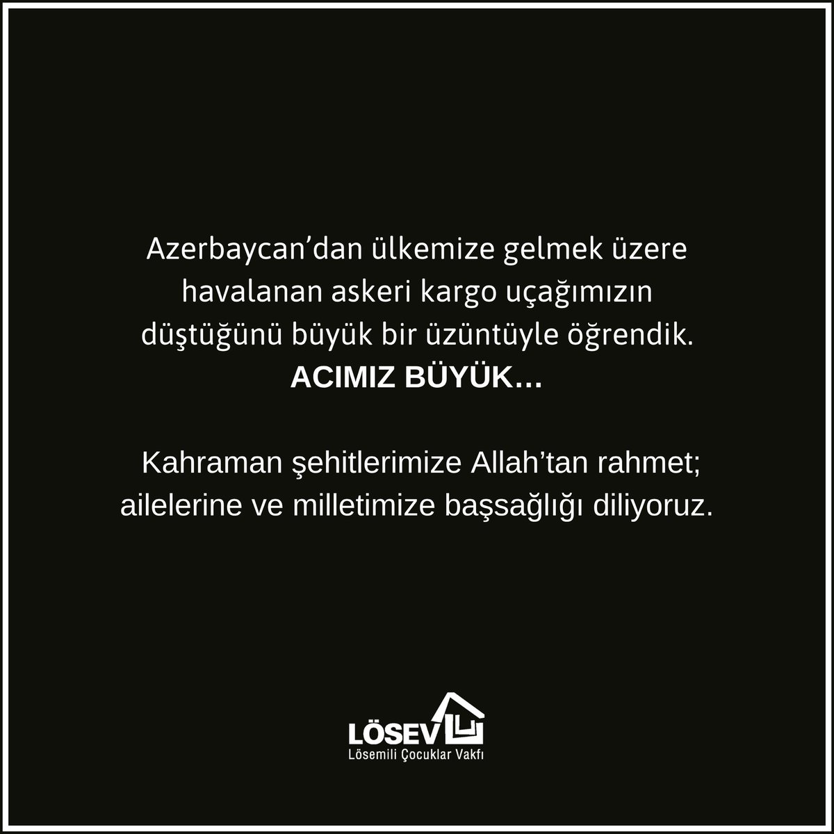 Azerbaycan’dan ülkemize gelmek üzere havalanan askeri kargo uçağımızın düştüğünü büyük bir üzüntüyle öğrendik.
Acımız büyük… 
Kahraman şehitlerimize Allah’tan rahmet; ailelerine ve milletimize başsağlığı diliyoruz.
