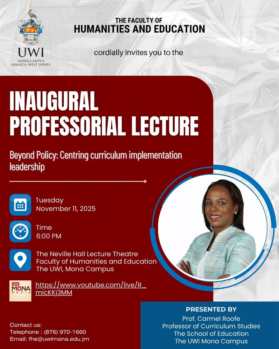 HAPPENING TODAY!!!
Please join us this evening at 6:00 p.m. for the Inaugural Professorial Lecture of Prof. Carmel Roofe. Today she will explore the topic "Beyond Policy: Centring Curriculum Implementation Leadership".