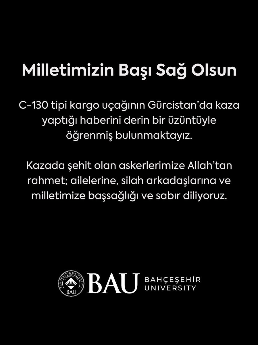 Milletimizin Başı Sağ Olsun. 🇹🇷

C-130 tipi kargo uçağının Gürcistan’da kaza yaptığı haberini derin bir üzüntüyle öğrenmiş bulunmaktayız.

Kazada şehit olan askerlerimize Allah’tan rahmet; ailelerine, silah arkadaşlarına ve milletimize başsağlığı ve sabır diliyoruz.