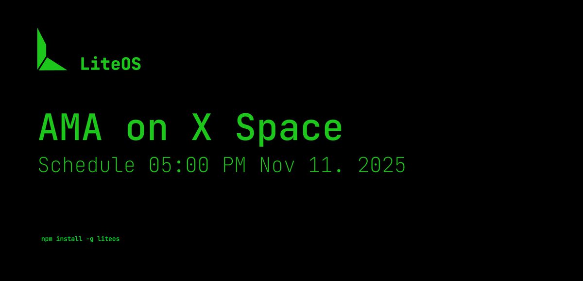 LiteOSio's tweet photo. Join us for an AMA on X Space! 🎤 
Get all your questions answered about LiteOS. 
Today at 05:00 PM Nov 11, 2025. 
Don't miss it! 🚀 

#LiteOS #AMA #XSpace https://t.co/xkZbj3tdDJ