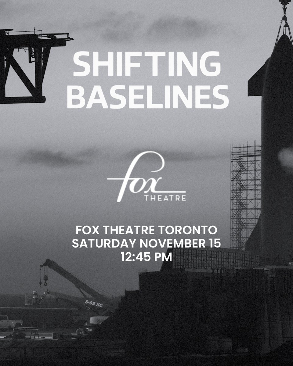 ShiftBaselines's tweet photo. Shifting Baselines in #Toronto at the Fox Theatre on November 15! 👉 https://t.co/SmNYwsVEp2
 #spaceX #documentary #astronmy #environment https://t.co/KuXsNwe4Jr
