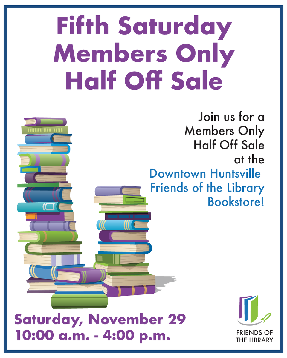 HMCPL's tweet image. Join the Downtown Huntsville Friends of the Library for the 5th Saturday Members Only Half-price Sale!
Not a Friends of the Library member? Join today online at hmcpl.org/fol or in the store! 

#HMCPL #PublicLibrary #FriendsoftheLibrary #FOL #BookSale
