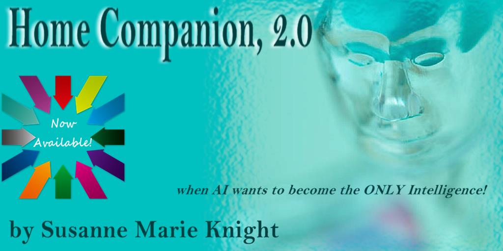 SusanneKnight's tweet photo. Now available! New Futuristic Dystopian Romance
HOME COMPANION, 2.0

https://t.co/1YWlk9w1EE

AI ScienceFiction SciFi romance writingcommunity RomanceNovels BooksToReadreaders AuthorsOfTwitter ReadersOfTwitter https://t.co/GZxJbcPfg2