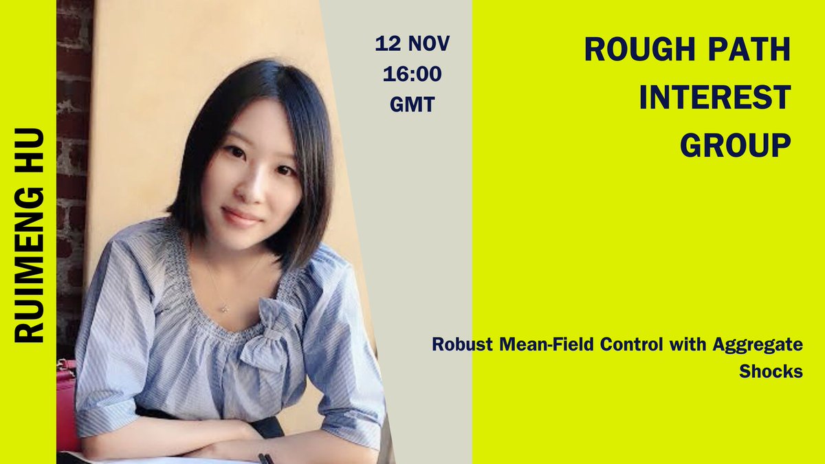 data_sig's tweet photo. Don't miss this week's Routh Path Interest Group (RPIG) talk on Wednesday 12th November at 16:00 GMT. Ruimeng Hu will be speaking on 'Robust Mean-Field Control with Aggregate Shocks'. Join the RPIG here: https://t.co/YTfWpSEgAB https://t.co/E98YnX4hXa