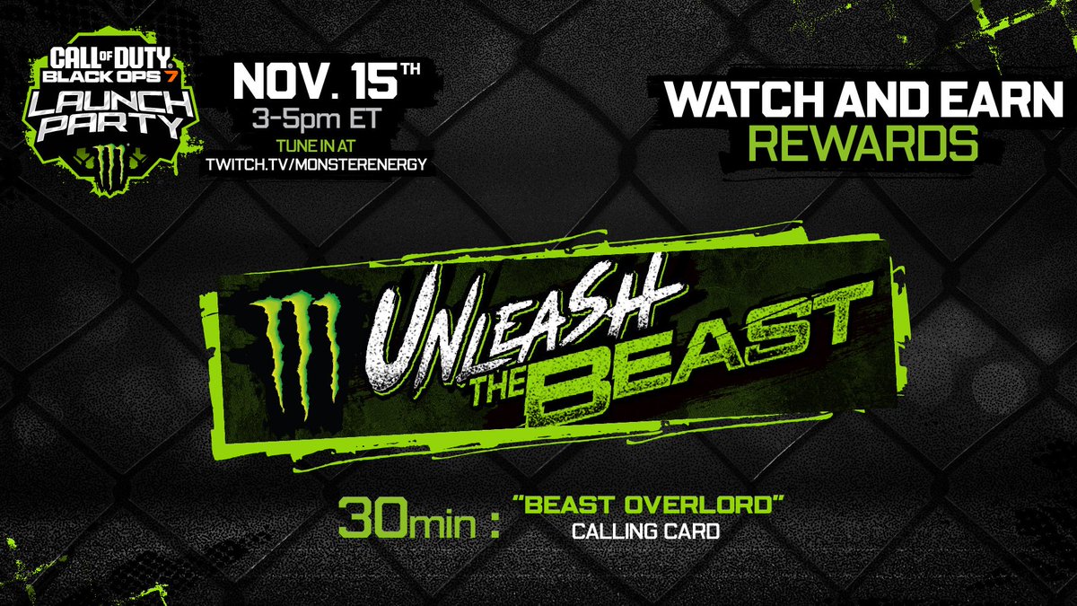 Twitch drop reward for watching the Monster BO7 Launch Party Stream; Nov 15th from 3 pm till 5 pm ET 👍