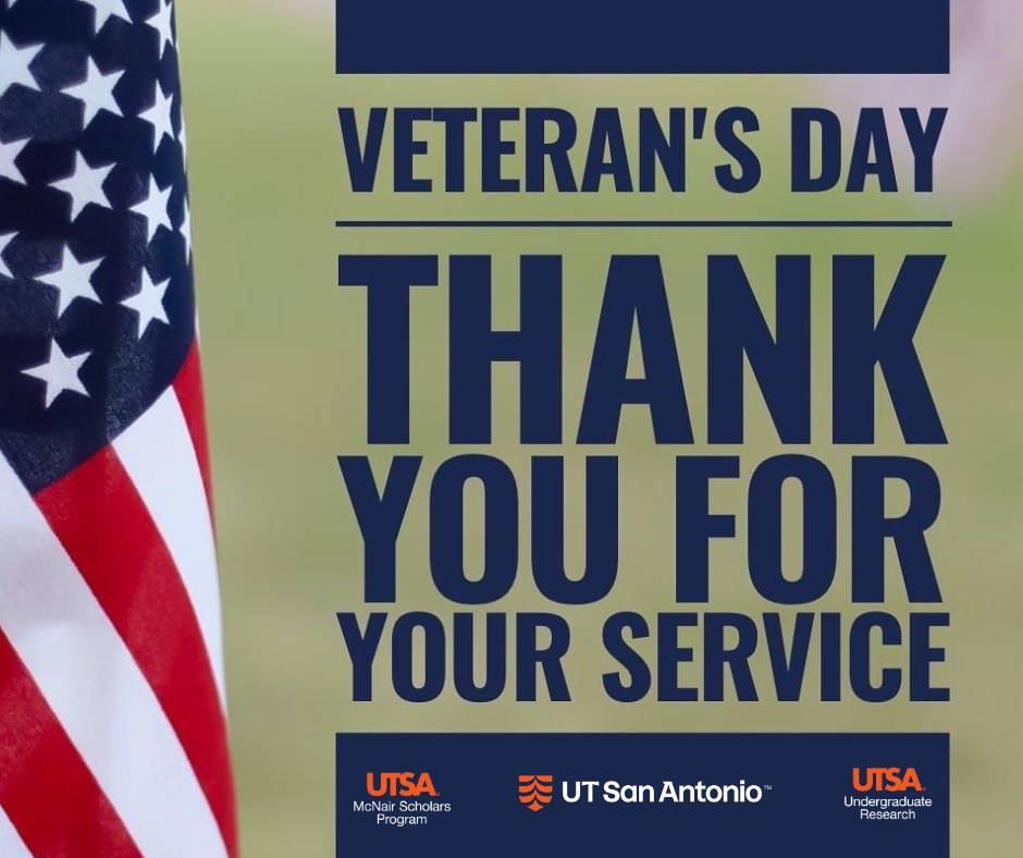 The <a href="/UTSAOUR/">Office of Undergraduate Research (OUR)</a> wishes you a Happy Veteran's Day! Thanks to all who serve!