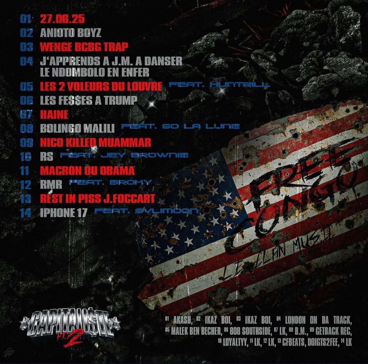 🚨 SKEFRE annonce la sortie de son nouveau PROJET !

"CAPITALISTE 2"

Avec : 
▫️SO LA LUNE
▫️HUNTRILL
▫️JEY BROWNIE
▫️BROKY
▫️SVLIMOON

📆 5 DÉCEMBRE 

Cover :                                     Tracklist :