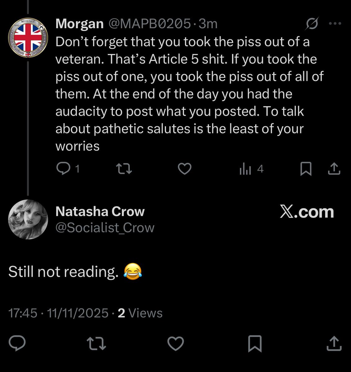 When they get out spoken, they resort to ignorance. A cowardice approach. 

It’s a good job the generations of the World Wars were real men and didn’t pretend to be women. We’d all be speaking German now. The audacity of this one🤦‍♂️👇

I will always defend our beloved veterans🇬🇧🌺