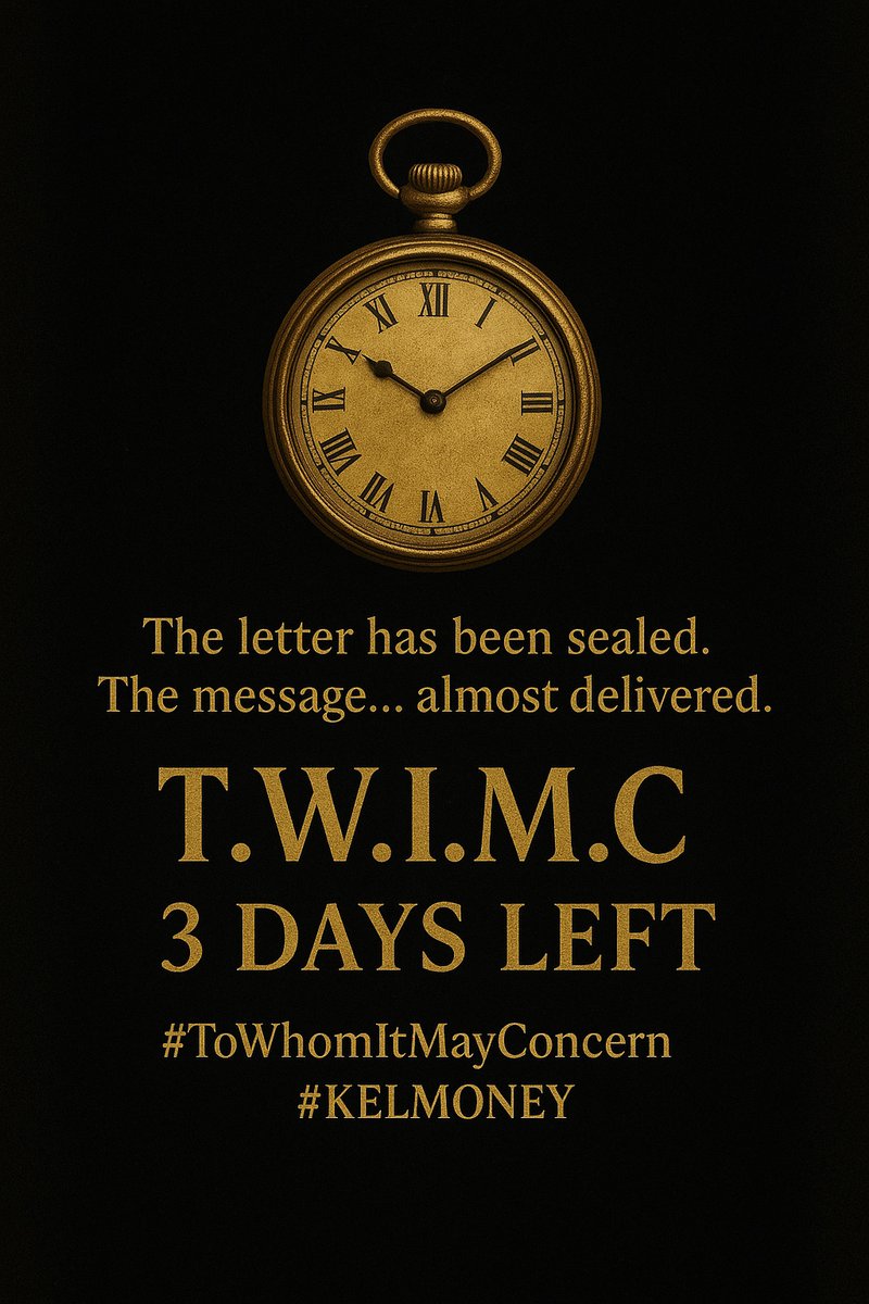 itsKelmoney's tweet image. The letter has been sealed.
The message... almost delivered.
T.W.I.M.C — 3 days left.
#ToWhomItMayConcern #Kelmoney