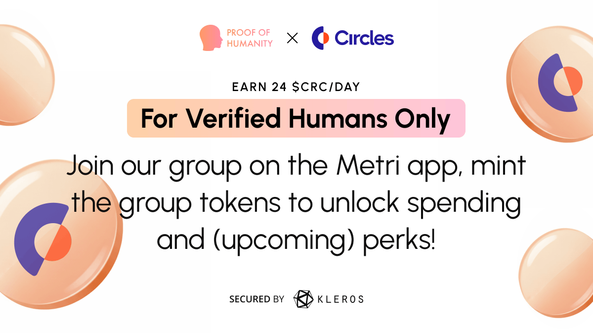 proofofhumanity's tweet photo. ✨ Introducing Proof of Humanity × Circles — a trust-based, human-first economy.

Verified humans (only) can now earn 24 $CRC/day and mint our group token on @metrixyz, for exclusive perks!

🧵👇 https://t.co/XRz6mZc4CW