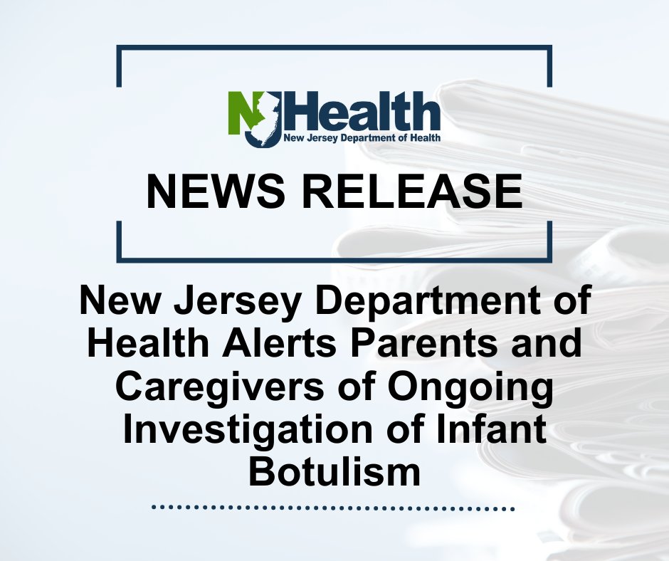 NJDOH alerts parents &amp; caregivers of an ongoing investigation related to a multistate outbreak of infant botulism illnesses linked to recalled infant formula. Learn more: nj.gov/health/news/20… #HealthierNJ