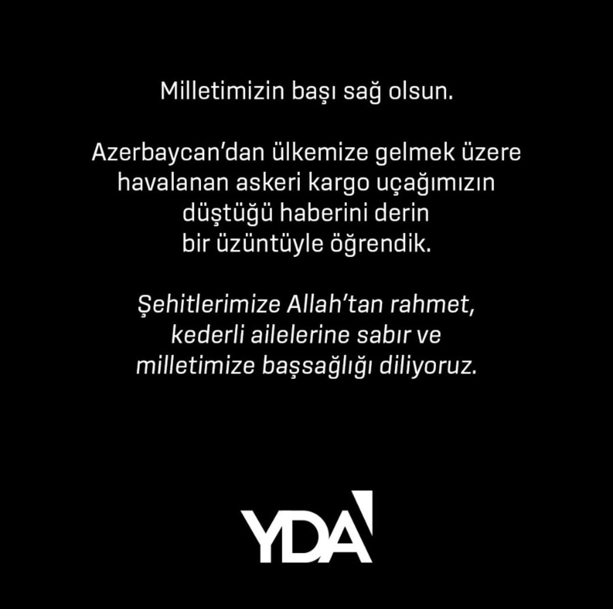 Azerbaycan’dan ülkemize gelmek üzere havalanan askeri kargo uçağımızın düştüğü haberini derin bir üzüntüyle öğrendik. 

Şehitlerimize Allah’tan rahmet, kederli ailelerine sabır ve milletimize başsağlığı diliyoruz. 🇹🇷