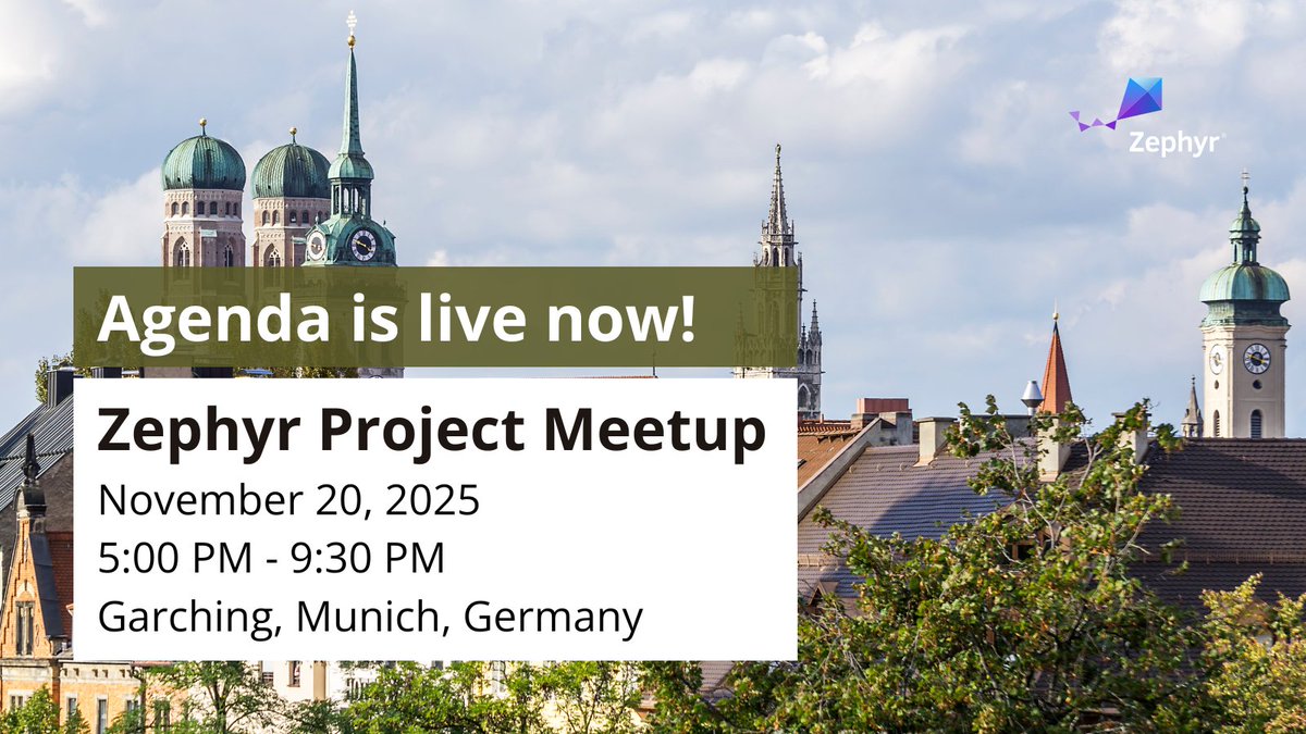 ZephyrIoT's tweet image. We are excited to announce the agenda for the upcoming Zephyr Project in-person meetup in Garching, Munich, Germany, happening on November 20, 2025 from 5:00 pm – 9:30 pm. Learn more: hubs.la/Q03SFKXV0 #ZephyrRTOS #opensource