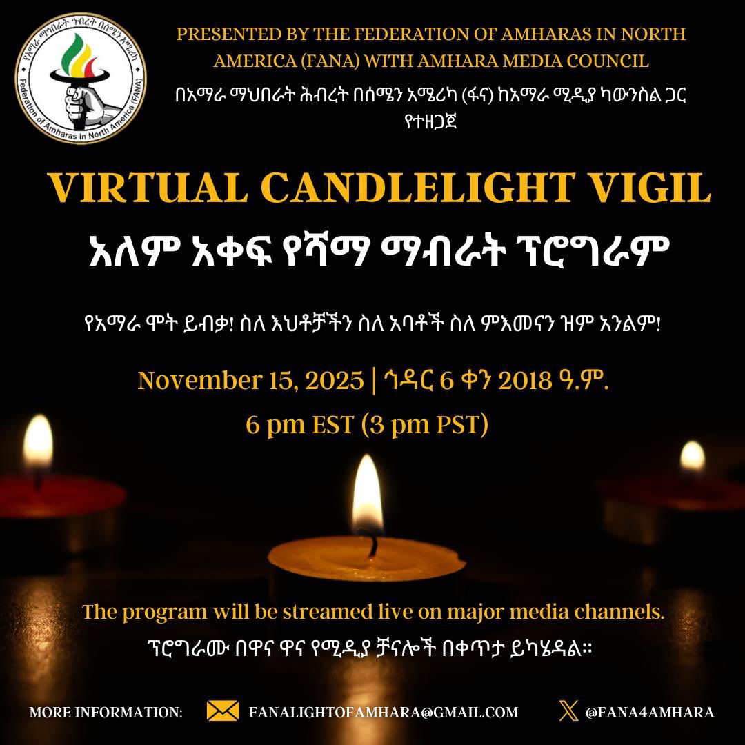mohammed_meaza's tweet image. 🕯️ Join us this November 15 for a Virtual Candlelight Vigil to honor our brothers and sisters whose lives were taken.
We remember. We mourn. We stand united.
6 pm EST | Livestreamed on major media channels.
#AmharaGenocide #WeWillNotForget