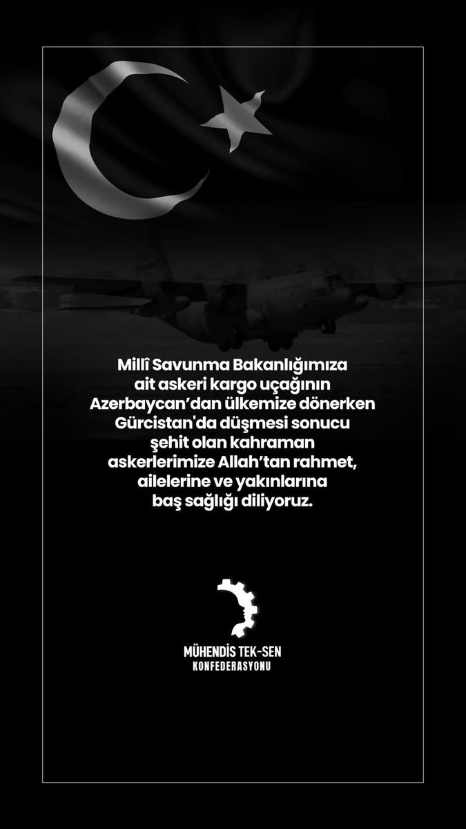 Millî Savunma Bakanlığımıza ait askeri kargo uçağının Azerbaycan’dan ülkemize dönerken Gürcistan'da düşmesi sonucu şehit olan kahraman askerlerimize Allah’tan rahmet, ailelerine ve yakınlarına baş sağlığı diliyoruz.

<a href="/MuhTekSen_Konf/">Mühendis Tek-Sen Konfederasyonu</a>
<a href="/MuhTekBuro/">Mühendis Tek-Sen Büro</a>
<a href="/MuhTekTrmOrmn/">Mühendis Tek-Sen Tarım-Orman</a>
<a href="/MuhTekSenSagSos/">Mühendis Tek-Sen Sağlık ve Sosyal</a>