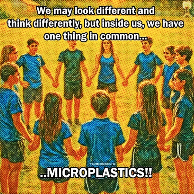 Don't forget to eat your plastic today.