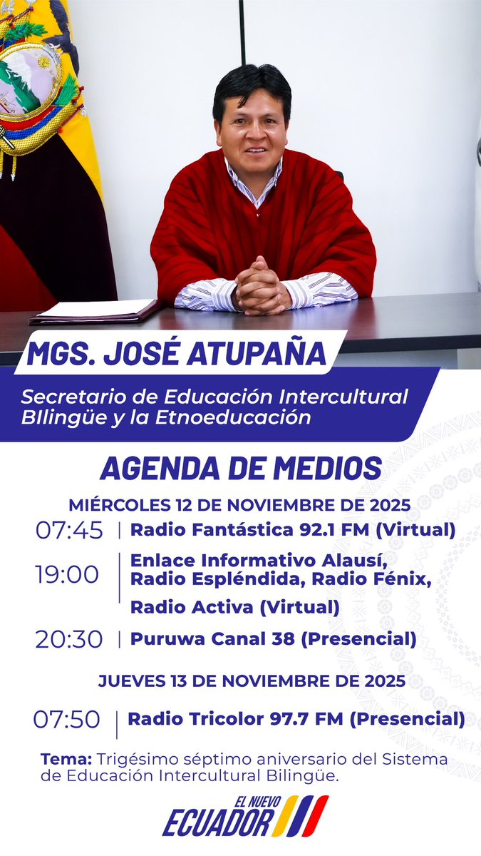🎙️📻📺 [𝘼𝙂𝙀𝙉𝘿𝘼 𝘿𝙀 𝙈𝙀𝘿𝙄𝙊𝙎] 

Compartimos la agenda de medios del Magíster José Atupaña, Secretario de Educación Intercultural Bilingüe y la Etnoeducación para este miércoles 12 y jueves 13 de noviembre de 2025. ⤵️

#AgendaDeMedios
#SeibeEnAcción.