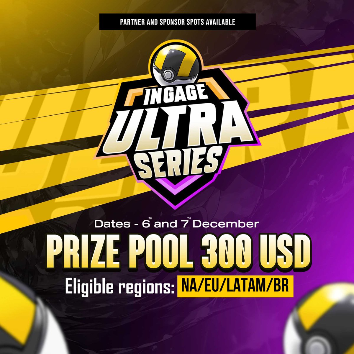🏆 Announcing the INGAGE ULTRA SERIES! 🏆

Get ready to battle! We're excited to host a new tournament featuring a $300 USD Prize Pool. 

Double Elimination format with 3 bans! Win $300 and your first step toward the INGAGE Master Series 2026, featuring a $1,000+ prize pool.

🗓️
