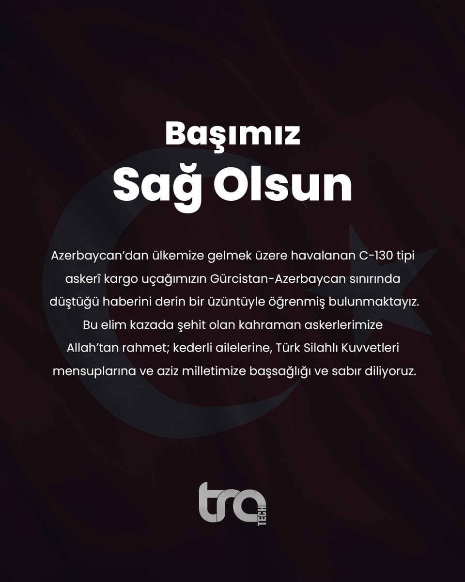 Azerbaycan’dan ülkemize gelmek üzere havalanan C-130 tipi askerî kargo uçağımızın Gürcistan-Azerbaycan sınırında düştüğü haberini derin bir üzüntüyle öğrendik.
Şehit olan kahraman askerlerimize Allah’tan rahmet, ailelerine ve aziz milletimize başsağlığı diliyoruz.