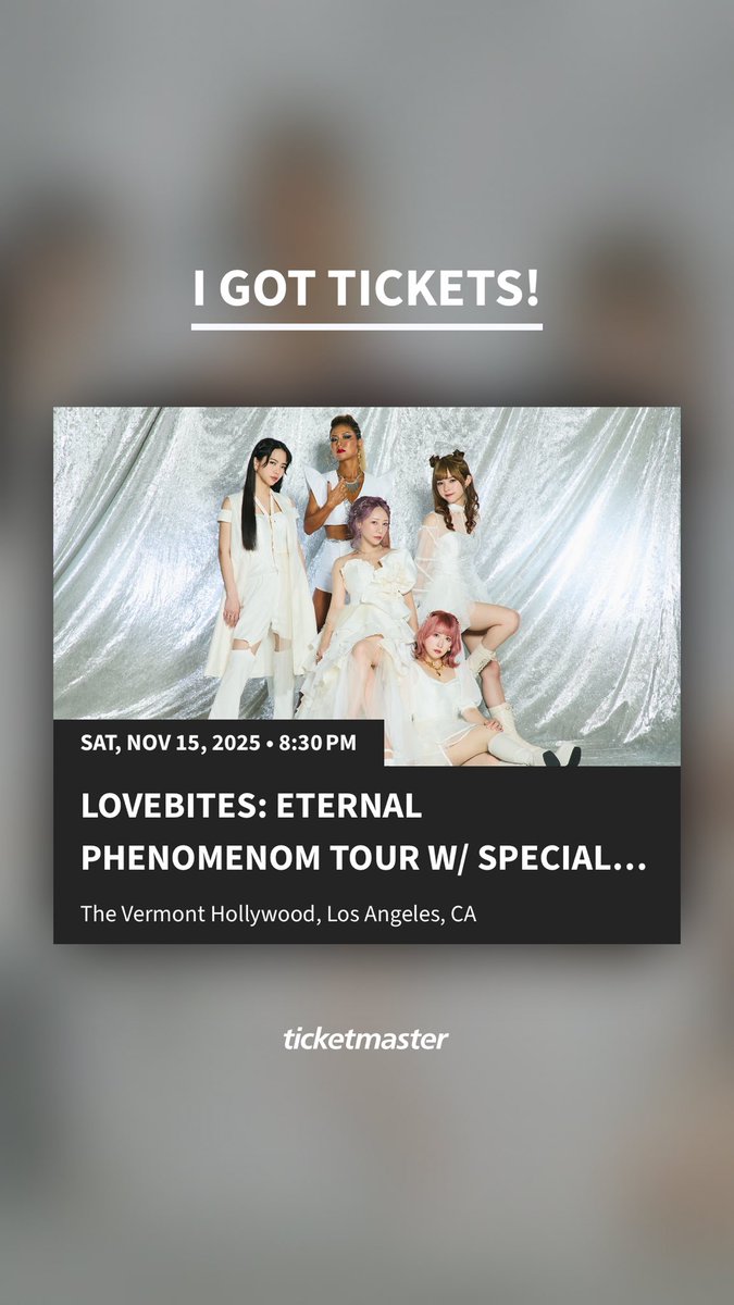 I got tickets for LOVEBITES: ETERNAL PHENOMENOM TOUR w/ Special Guest EDGE OF PARADISE - The Vermont Hollywood - November 14, 2025. Who's in?

ticketmaster.com/lovebites-eter…