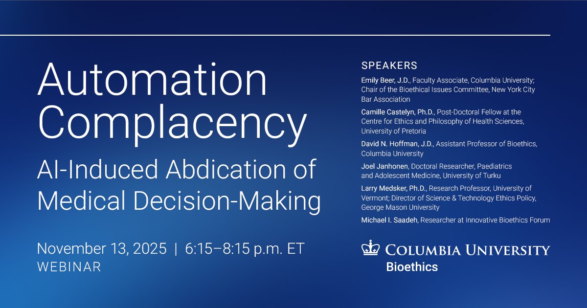 Automation Complacency: AI-Induced Abdication of Medical Decision-Making

Join us Thursday, Nov 13, for a virtual panel featuring our very own Prof. David N. Hoffman.

RSVP 👉 sps.columbia.edu/events/automat…

#Bioethics #AIinHealthcare #AutomationBias #EthicalAI