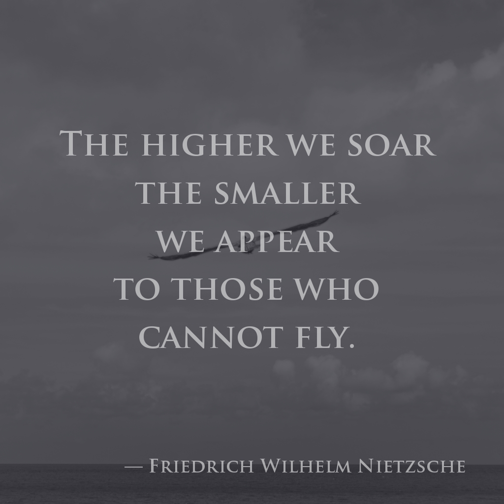 wectar's tweet image. The higher we soar the smaller we appear to those who cannot fly. — Friedrich Wilhelm Nietzsche

#FriedrichWilhelmNietzsche #fly