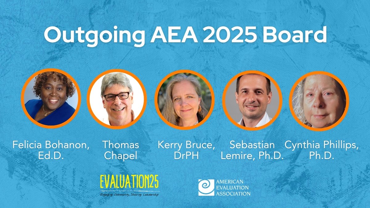 aeaweb's tweet photo. Thank you to outgoing AEA 2025 Board Members: Felicia Bohanon, Ed.D., Thomas Chapel, Kerry Bruce, DrPH, Sebastian Lemire, Ph.D., and Cynthia Phillips, Ph.D., for all that you have done for the association! #Eval25 #Evaluation #AEA https://t.co/5asNs2dd94