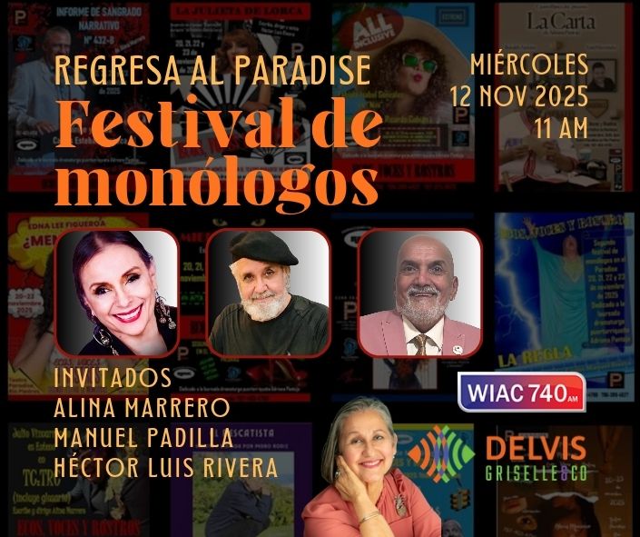 Regresa al Paradise el Festival del monólogo. Invitados: Alina Marrero, Manuel Padilla y Héctor Luis Rivera. Miér. 11 am. #wiac740