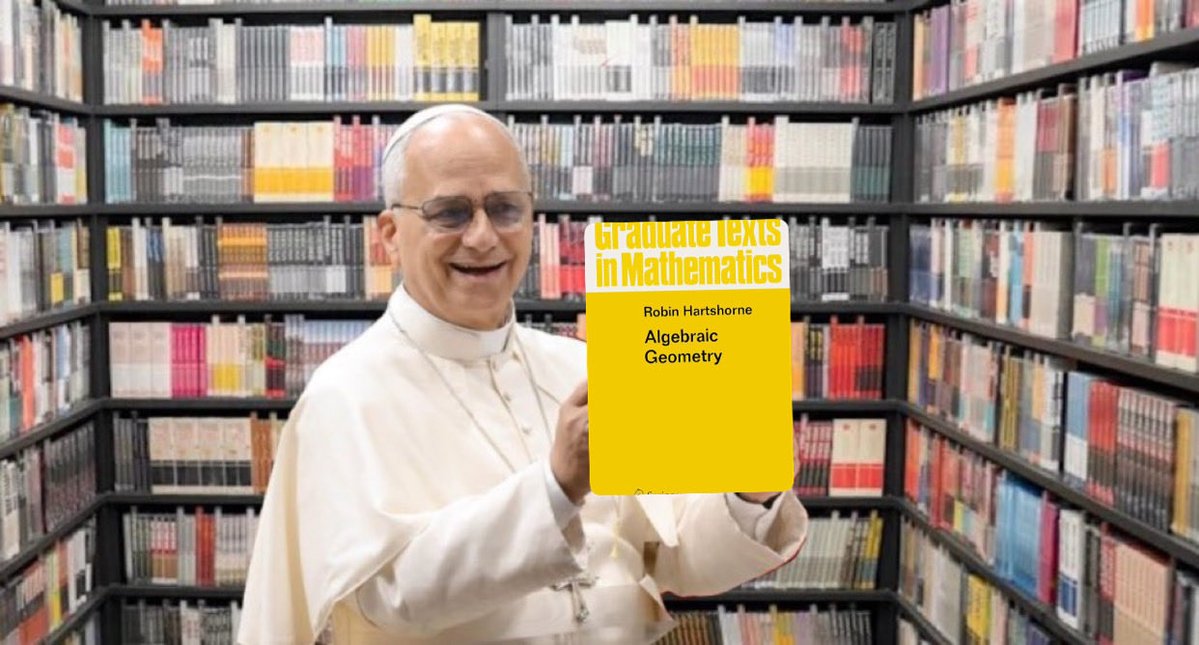 miniapeur's tweet image. Pope Leo has announced his Math Texbooks picks:

✨“Algebraic Geometry” (1977, aut. Robin Hartshorne)
✨“Measure Theory” (1950, aut. Paul Halmos)
✨“Algebraic Topology” (2009, aut. Allen Hatcher)
✨“Partial Differential Equations” (1993, aut. Lawrence C. Evans) 
✨“Probability…