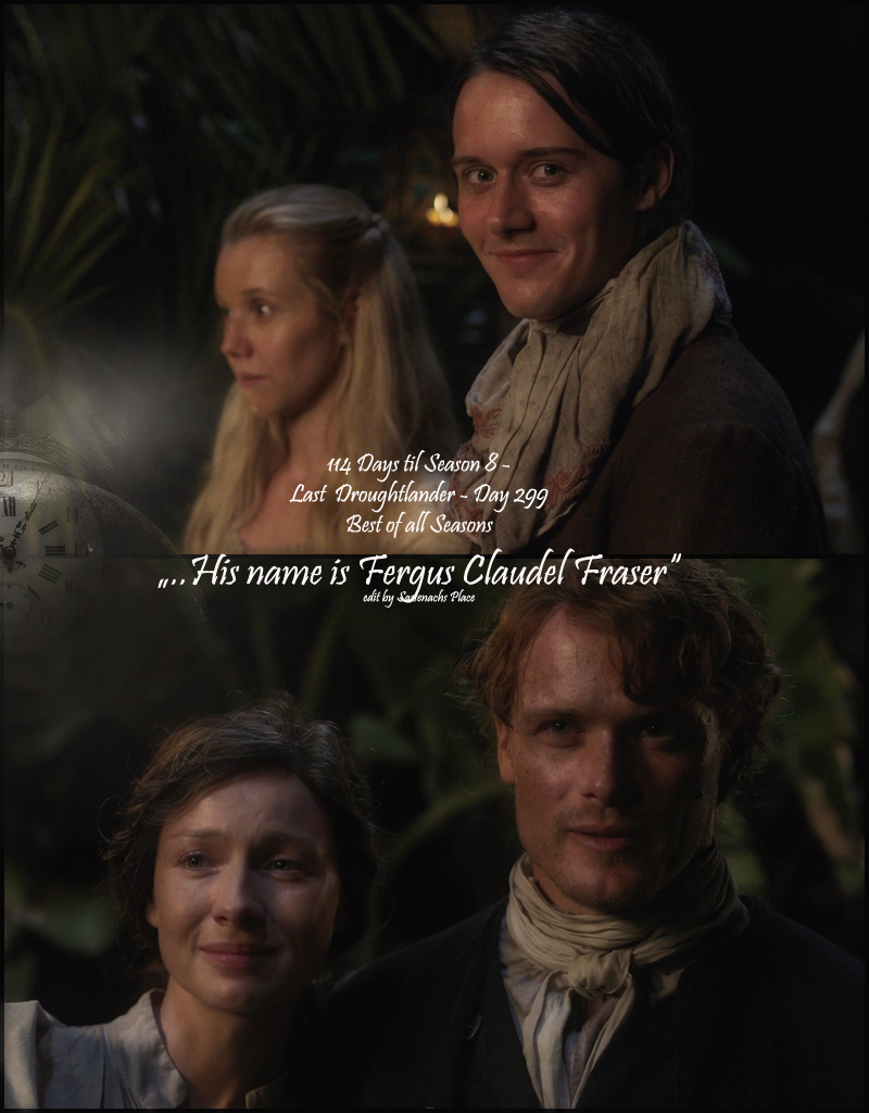 #Outlander #LastDroughtlander  - Day 299 - 114 Days til Season 8 #BestOfAllSeasons #BestLines
His name is Fergus Claudel Fraser
<a href="/10MinDQ/">Cookie Roof 🍪</a> <a href="/AngusAngels/">Outlander Angels</a> <a href="/SwietjesO/">Swietjes Outlander</a> <a href="/brittafahl70/">Britta Fahl</a>
<a href="/LallyFawn/">Lally</a> <a href="/OutlandishScot/">Outlandish Scotland</a> <a href="/OutlanderHome/">OUTLANDER HOMEPAGE</a>