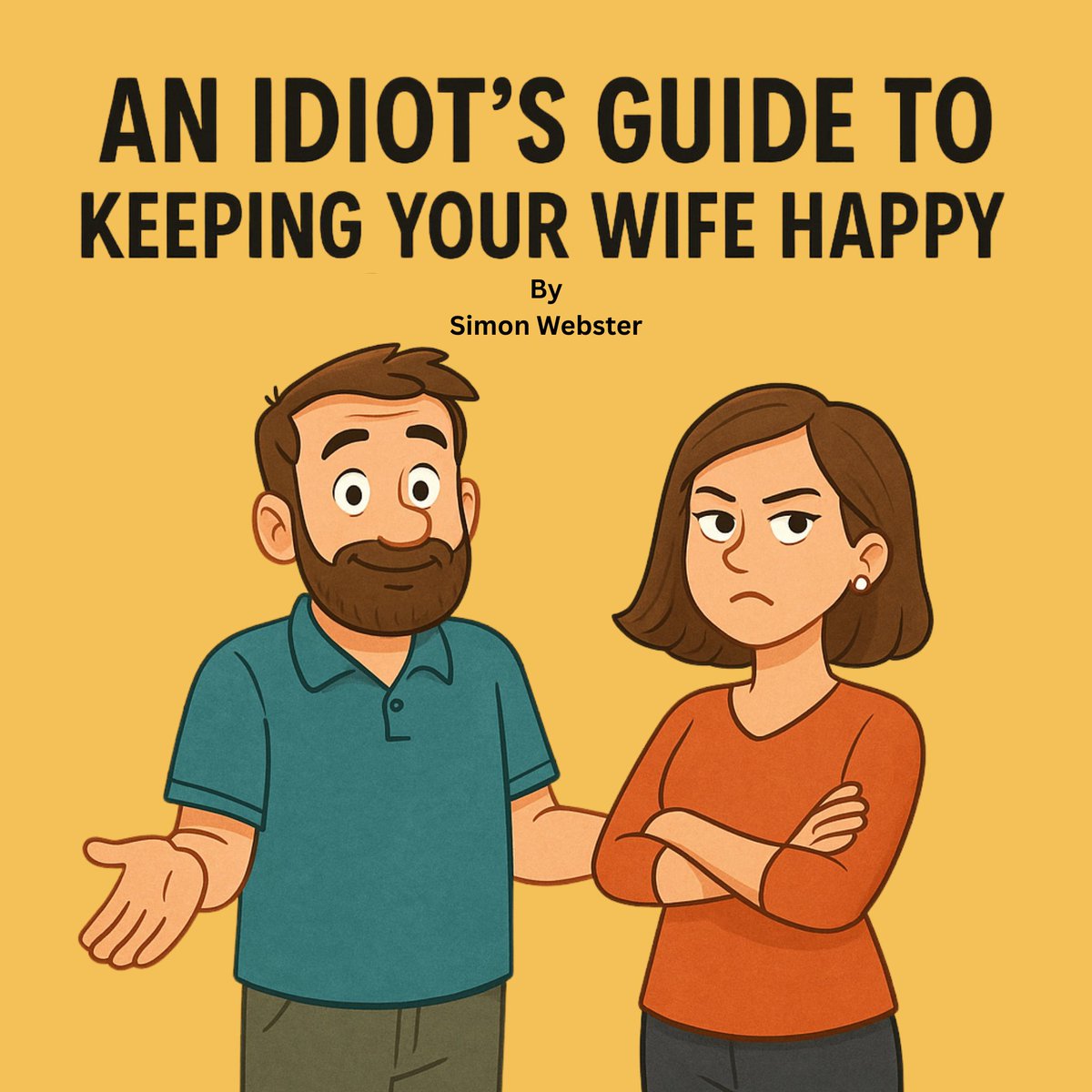 storytimesimon's tweet image. My wife says I don’t listen.
At least, I think that’s what she said… 🤔😂
If that sounds familiar, you’ll love An Idiot’s Guide to Keeping Your Wife Happy.
👉 mybook.to/anidiotsguidew…

#MarriageHumour #FunnyBooks #AussieAuthor