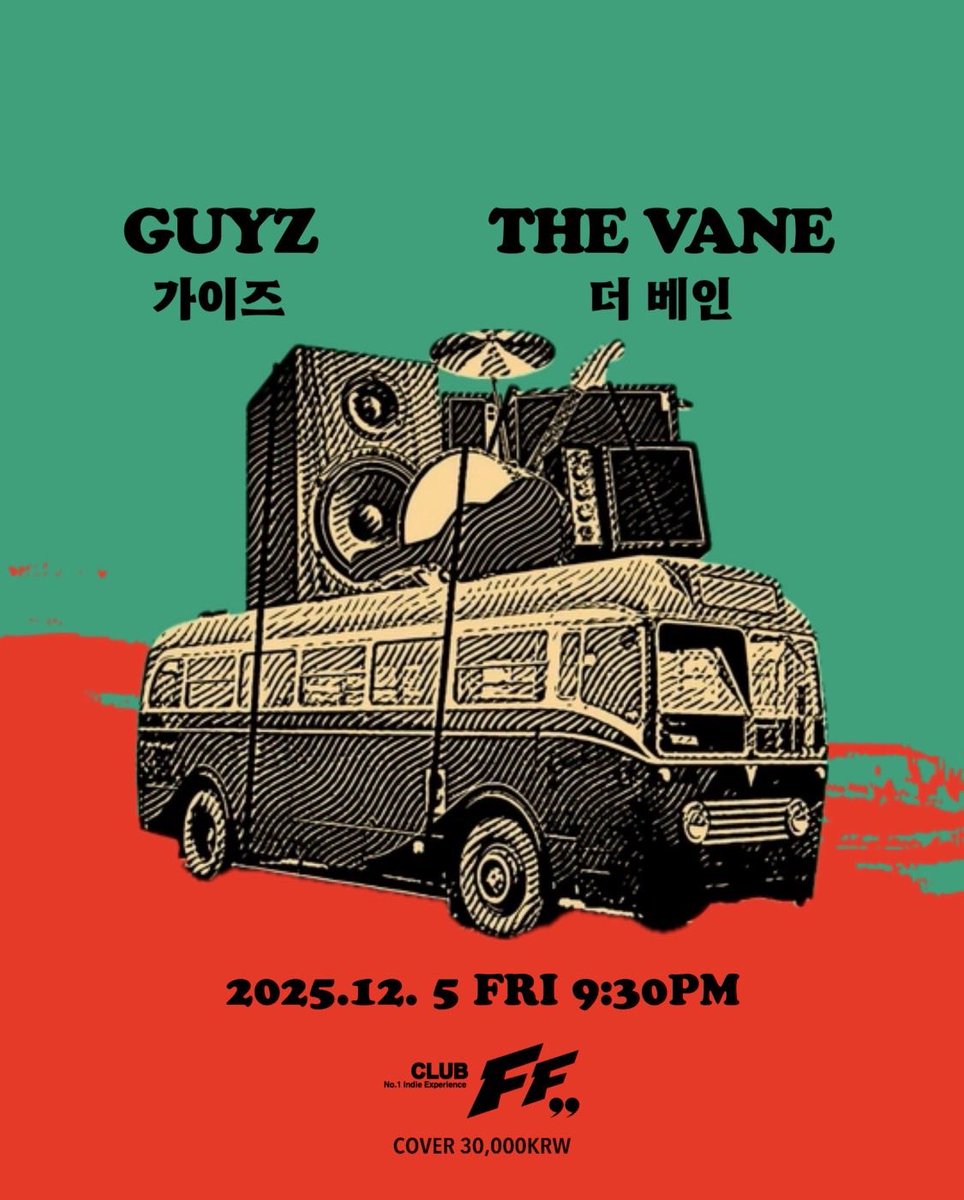 HONGDAE CLUB FF
GUYZ &amp; THE VANE

장소 : 홍대 클럽 FF
날짜 : 25.12.05(금) 09:30pm
티켓 : 30,000원(예매없음)
출연시간 : 
THE VANE 09:30pm
GUYZ 10:20pm