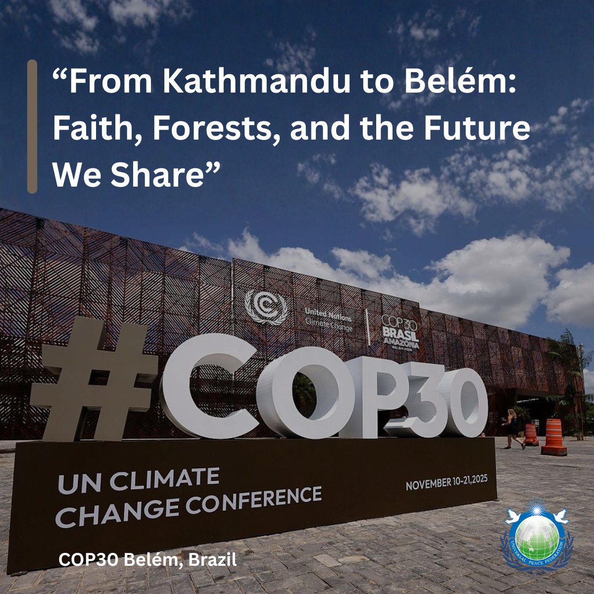 UPF_Intl's tweet image. From Kathmandu to Belém, the Universal Peace Federation joins global leaders at #COP30 to affirm that peace and sustainability are inseparable.
Faith, forests, and our shared future must guide climate action — uniting science and conscience to protect our common home. 🌎💧