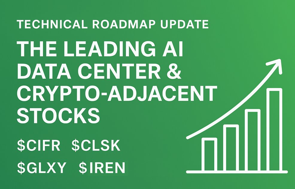 🚨 Live Now on X Premium and Substack 🚨

Technical Roadmap Update: The Leading AI Data Center &amp; Crypto-Adjacent Stocks — $CIFR, $CLSK, $GLXY, $IREN 

🔽🔽🔽🔽🔽🔽

open.substack.com/pub/stonkchris…