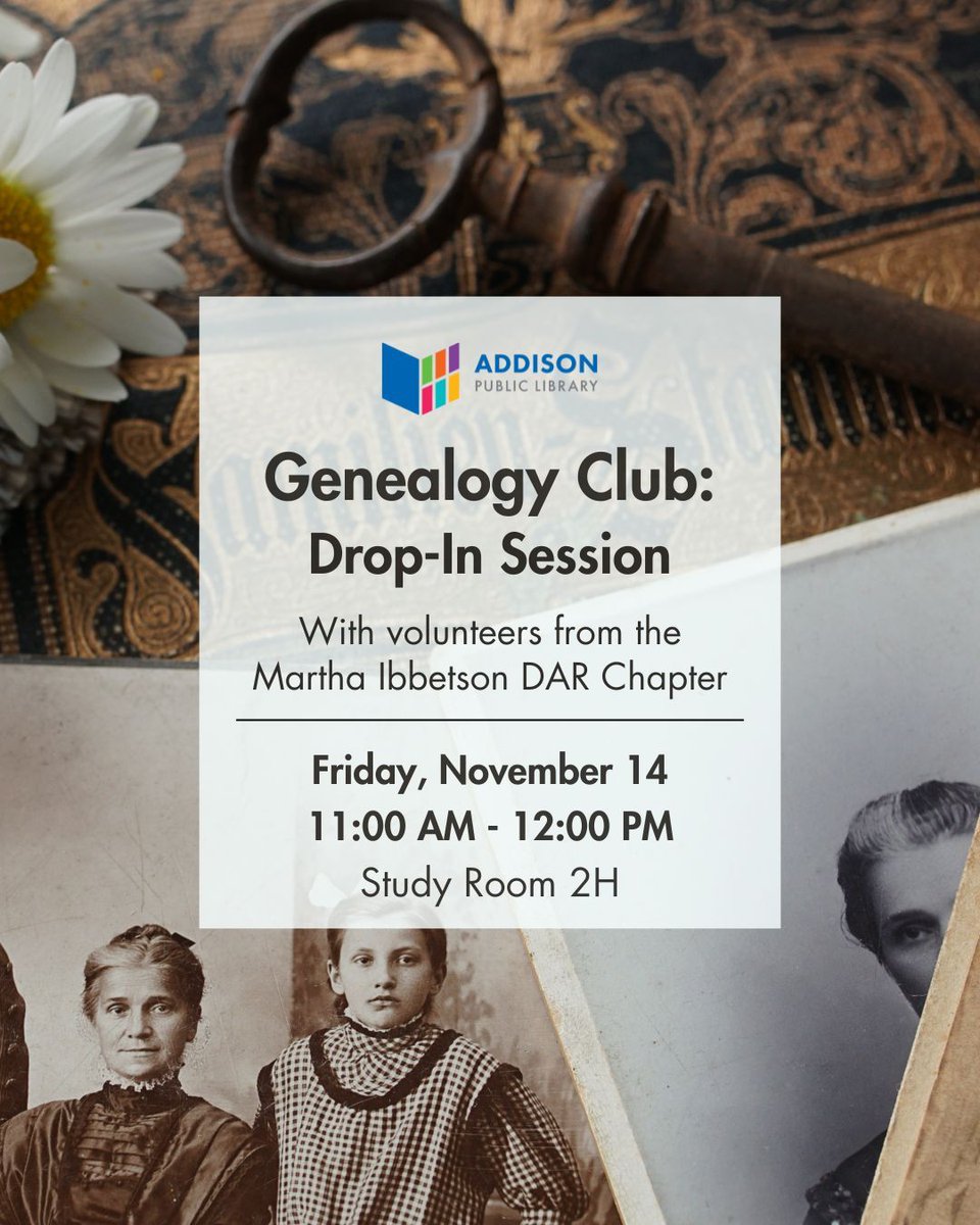 AddisonPubLib's tweet image. Join us this Friday, November 14 at the library for a drop-in session of Genealogy Club!  Volunteers from the Martha Ibbetson DAR Chapter will provide personalized assistance with your family research.

Bring your questions, research notes, or just your curiosity!