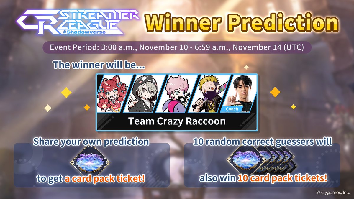 The CR Streamer League Shadowverse winner prediction event is underway!

I predict... Team Crazy Raccoon will win!

Earn rewards by sharing your own prediction from the prediction screen in Shadowverse Park.

Details: shadowverse-wb.com/en/news/detail…

#CRSL #CRWIN #ShadowverseWB