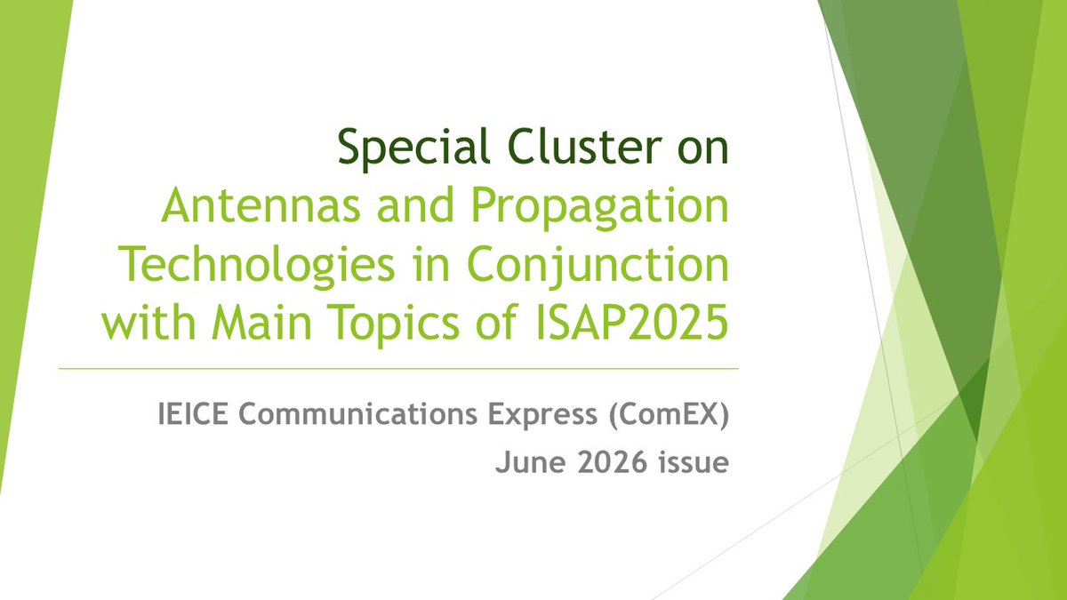 Ieice_trans's tweet image. 🟩Call for Papers
Special Cluster on Antennas and Propagation Technologies in Conjunction with Main Topics of ISAP2025
(IEICE Communications Express (ComEX), June 2026 issue)
Submission deadline: Jan. 22, 2026
ieice.org/eng/s_issue/cf… 
#IEICE #ComEX
