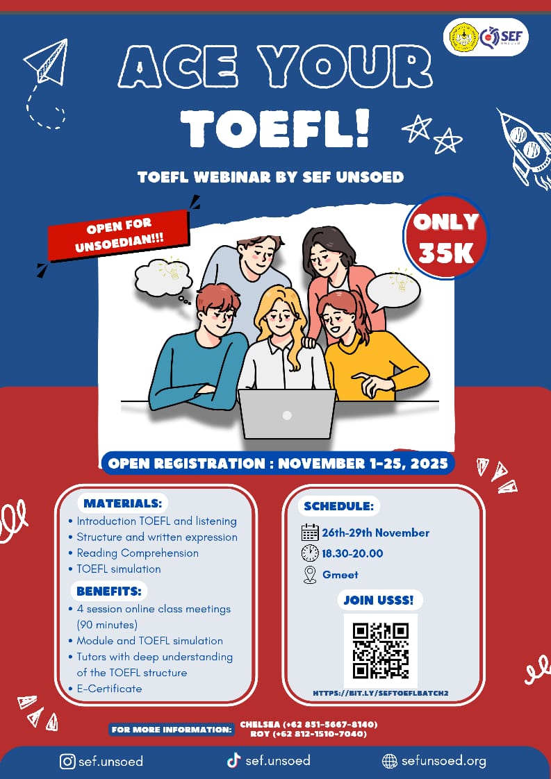 sefunsoed's tweet photo. 🚀 *ACE YOUR TOEFL!*🚀

Hi everyone! 👋 Are you ready to ace your toefl?
Join the TOEFL Webinar by SEF UNSOED and boost your English skills!

What You Will Get:
- 📚 Introduction to TOEFL and Listening
- 📝 Structure and Written Expression
- 📖 Reading Comprehension https://t.co/QrjTi5eD7e