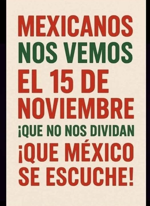 GARCIPAVON's tweet photo. "El pueblo pierde el miedo a la mu3rte, cuando cuesta demasiado vivir". 

LISTA ACTUALIZADA AL DÍA DE HOY 11 de NOVIEMBRE DE LAS CIUDADES QUE SUMAN A LA GRAN MARCHA NACIONAL 🇲🇽🇲🇽🇲🇽 

15 DE NOVIEMBRE
MÉXICO SE LEVANTA

¡¡¡BAJO UNA SÓLA BANDERA!!!  

Actualización 11 Nov 
76 ciudades participantes 

EL 15 DE NOVIEMBRE, ALZA LA VOZ CIUDADANO!!! NO LE DES EL MICROFONO A LOS POLITICOS!!!

🇲🇽 ACAPULCO De la Diana Cazadora (Costera Miguel Alemán) a Palacio Municipal (Ayuntamiento) 11:00 am 
🇲🇽 AGUASCALIENTES
- Plaza Patria 10:00 am
- Tres Centurias a Plaza de Armas (Exedra) 3:00 pm
🇲🇽 APIZACO, TLAXCALA Rotonda de la Maquinita 12:00 pm
🇲🇽 CABO SAN LUCAS De Plaza Amelia Willkes (Plaza Pública del Viejo Cabo) a Delegación Municipal de Cabo Caliscos 11:00 am  
🇲🇽 CAJEME Teatro del ITSON hasta Palacio Municipal 10:00 am
🇲🇽 CAMPECHE De Monumento a los Héroes (Obelisco de Vi Marino) a Delegación de Gobierno de Campeche 11:00 am 
🇲🇽 CANCÚN De Glorieta del Ceviche a Palacio Municipal de Benito Juárez 11:00 am
🇲🇽 CD. CUAUHTÉMOC Caravana del Parque San Antonio al Polideportivo 11:00 am
🇲🇽 CD. DEL CARMEN Del Monumento Stella Maris al Palacio Municipal del Carmen 11:00 am
🇲🇽 CD. JUÁREZ De Monumento a Benito Juárez a Presidencia Municipal 11:00 am
🇲🇽 CD. LERDO Van a Torreón 
🇲🇽 CDMX Ángel de la Independencia al Zócalo 11:00 am
🇲🇽 CD. OBREGÓN De Plaza Álvaro Obregón a Palacio Municipal de Cajeme 11:00 am 
🇲🇽 CD. VALLES, SLP Glorieta Hidalgo  4:00 pm 
🇲🇽 CD. VICTORIA De Plaza Hidalgo (Zócalo) a Palacio de Gobierno de Tamaulipas 11:00 am
🇲🇽 CELAYA Antiguas Instalaciones de la Feria hacia Jardín Principal 10:00 am 
🇲🇽 CHETUMAL 
- De Monumento a la Bandera (Explanada) a Palacio de Gobierno de Quintana Roo 11:00 am 
🇲🇽 CHIHUAHUA 
- De Glorieta de Pancho Villa hacia Plaza del Ángel SE CANCELA Y SE SUMA A CONVOCATORIA DE LOS JÓVENES 
- De Glorieta de Pancho Villa a Palacio de Gobierno de Chihuahua 11:00 am
🇲🇽 CHILPANCINGO Del Monumento a las Banderas (Alameda) a Palacio de Gobierno de Guerrero 11:00 am 
🇲🇽 COATZACOALCOS Plaza del Mariachi 10:30 am 
🇲🇽 COLIMA Del Triángulo a la Presidencia Mundial de Tecomán 4:00 pm
🇲🇽 COMITÁN DE DOMÍNGUEZ De la Miguel Alemán al Parque Central 10:00 am
🇲🇽 CUAUTLA De la Alameda de Cuautla (Plaza y Fuerte de Galeana) a Palacio Municipal de Cuautla 11:00 am 
🇲🇽 CUERNAVACA De Iglesia del Calvario a Palacio de Gobierno del Estado de Morelos 11:00 am 
🇲🇽 CULIACÁN De Catedral de Nuestra Señora del Rosario a Palacio de Gobierno de Sinaloa 12:00 pm 
🇲🇽 DURANGO 
- Av. 20 de Noviembre y Cuauhtémoc 10:00 am
- Av. 20 de Noviembre esq. C. Miguel de Cervantes Saavedra (fuera del Hotel Gobernador) 5:00 pm
🇲🇽 ENSENADA Explanada del Centro de Gobierno del Estado 4:00 pm
🇲🇽 GOMEZ PALACIO Van a Torreón 
🇲🇽 GUADALAJARA Glorieta de los Desaparecidos (Glorieta de los Niños Héroes) a Casa Jalisco 11:00 am
🇲🇽 HERMOSILLO De Plaza Zaragoza (frente a Catedral) a Palacio de Gobierno de Sonora 11:00 am
🇲🇽 LA PAZ Del kiosco del Malecón a Palacio de Gobierno de Baja California Sur 11:00 am 
🇲🇽 LEÓN 
- Arco de la Calzada 4:00 pm 
- Plaza Principal 4:00 pm
🇲🇽🇪🇸 MADRID, ESPAÑA Frente a la embajada de México en Madrid 12:00 pm (hora local)
🇲🇽 MAZATLÁN 
- Terrazas Valentinos 10:00 am
- Malecón (altura acuario) a Letras Valentinos 4:30 pm
🇲🇽 MÉRIDA De Monumento a la Patria (Paseo de Montejo) a Palacio de Gobierno de Yucatán (Plaza Grande) 11:00 am 
🇲🇽 MEXICALI Centro Cívico Tres Poderes 4:00 pm
🇲🇽 MONCLOVA "Rallador de Queso" Blvd. Madero 6:00 pm
🇲🇽 MONTERREY De Macroplaza (Explanada de los Héroes) a Palacio de Gobierno de Nuevo León 11:00 am
🇲🇽 MORELIA De Plaza Jardín Morelos "Caballito" a Palacio de Gobierno 11:00 am
🇲🇽 NEZAHUALCÓYOTL Glorieta del Coyote 11:00 am
🇲🇽 OAXACA De la Fuente de las Ocho Regiones a Palacio de Gobierno del Estado de Oaxaca 11:00 am 
🇲🇽 ORIZABA Alameda Gabilondo Soler (de lado de Colón) 11:00 am
🇲🇽 PACHUCA Del Reloj Monumental al Palacio de Gobierno de Hidalgo 11:00 am
🇲🇽 PARRAL Glorieta (frente al Seguro Social IMSS) Av. Independencia 4:00 pm
🇲🇽 PLAYA DEL CARMEN Del Parque Fundadores al Antiguo Palacio Municipal 4:00 pm
🇲🇽 PLAYAS DE ROSARITO B.C. Av. José Haros Aguilar 2:00 pm 
🇲🇽 PUEBLA De El Gallito a Casa Aguayo (Sede del Poder Ejecutivo Estatal) 11:00 am 
🇲🇽 PUERTO VALLARTA Del Hotel Sheraton (Av. Fco. Molina Ascencio) a los Arcos del Malecón  5:00 pm
🇲🇽 QUERÉTARO 
- De Jardín Zenea a Palacio de la Corregidora 11:00 am 
- De la Plaza Los Arcos (Zaragoza y Bernardo Quintana) a Plaza de Armas 4:00 pm
🇲🇽 REYNOSA 
- Plaza Principal Miguel Hidalgo 10:00  am
- Plaza Principal frente al Ayuntamiento 1:00 pm
🇲🇽 SALTILLO De Plaza de las Ciudades Hermanas a Palacio de Gobierno de Coahuila 11:00 am 
🇲🇽 SAN CRISTOBAL DE LAS CASAS Por definir
🇲🇽 SAN LUIS POTOSÍ 
- Calzada de Guadalupe (frente a la Cruz Roja)  11:00 am
- Del Jardín de Tequis a Palacio de Gobierno de San Luis Potosí 11:00 am 
🇲🇽 SAN MIGUEL DE ALLENDE Afuera de la Parroquia 10:00 am
🇲🇽 TAMPICO Frente a Presidencia 10:00 am
🇲🇽 TANTOYUCA Glorieta Francisco I. Madero, frente a pizza mia 8:00 am
🇲🇽 TAPACHULA Del Parque Bicentenario a Palacio Municipal 11:00 am
🇲🇽 TECATE Del Monumento a la Madre al Parque Miguel Hidalgo 11:00 am
🇲🇽 TECOMÁN, COLIMA Del Triangulito a la Presidencia Municipal de Tecomán 4:00 pm
🇲🇽 TEHUACÁN Van a Puebla 
🇲🇽 TEPIC 
- Palacio de Gobierno 4:30 pm
- Fuente de la Hermana Agua 4:00 pm
🇲🇽 TEQUISQUIAPAN Por definir 
🇲🇽 TIJUANA Glorieta Cuauhtémoc 4:00 pm
🇲🇽 TLALNEPANTLA DE BAZ Explanada Municipal 10:00 am
🇲🇽 TLAXCALA De "Las Escalinatas" (Escalinatas de los Héroes) a Palacio de Gobierno de Tlaxcala 11:00 am
🇲🇽 TOLUCA 
- De la Glorieta del Águila a Cámara de Diputados SE CANCELA Y SE SUMA A CONVOCATORIA DE LOS JÓVENES 
- De Monumento a los Niños Héroes (Alameda Central) a Palacio del Poder Ejecutivo (Palacio de Gobierno) 11:00 am
🇲🇽 TORREÓN 
- Fuente del Pensador (Juárez y Morelos) 10:00 am
- De Plaza de Armas a Presidencia Municipal 11:00 am
🇲🇽 TULANCINGO De "La Villita" Iglesia de Nuestra Señora de los Angeles a Presidencia Municipal 11:00 am  
🇲🇽 TUXTLA GUTIÉRREZ 
- Del Parque Bicentenario al Congreso de la Unión 9:00 am
- Del Parque de la Marimba a Palacio de Gobierno del Estado de Chiapas 11:00 am
🇲🇽 URUAPAN 
- Plaza G-500 (Frente a Home Depot) inicio hasta llegar al Centro 9:00 am 
- McDonald's Paseo Lázaro Cárdenas, Morelos, Centro  4:00 pm
🇲🇽🇨🇦 VANCOUVER, CANADÁ Vancouver Art Gallery - 750 Honby St. 12:00 pm
🇲🇽 VERACRUZ De Macroplaza del Malecón (Faro Venustiano Carranza) a Palacio Municipal de Veracruz (Zócalo) 11:00 am 
🇲🇽 VILLAHERMOSA Del Parque de los Guacamayos a Palacio de Gobierno de Tabasco 11:00 am 
🇲🇽 XALAPA 
- Plaza Lerdo frente a Palacio de Gobierno, Calle Enriquez, S/N 11:00 am
- De Parque Juárez (Centro) a Palacio de Gobierno de Veracruz (Plaza Lerdo) 11:00 am
🇲🇽 ZACATECAS De Plazuela Goitia (frente a Acrópolis) a Palacio de Gobierno de Zacatecas (Plaza de Armas) 11:00 am
����🇽 ZAMORA Glorieta de 5 de Mayo 9:00 am

¡¡¡De blanco con nuestra bandera de México!!!