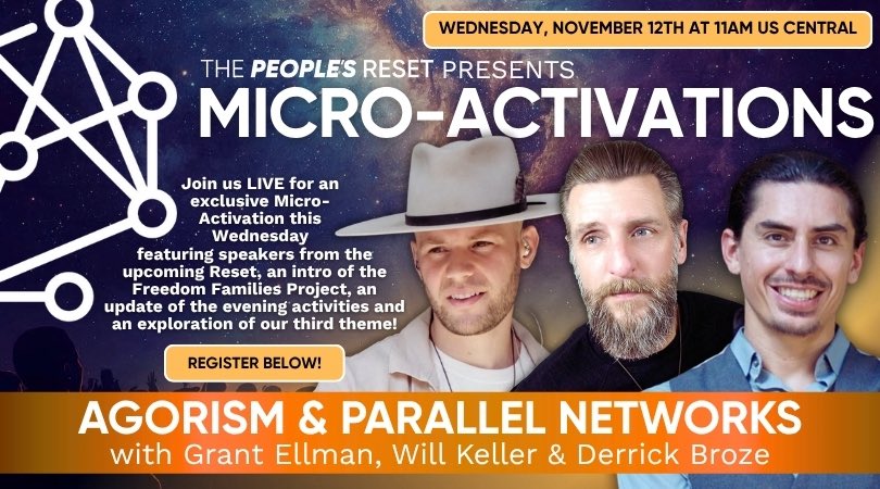 Tomorrow! Wednesday, November 12th @ 11am Central US time. 
Micro-Activation Virtual Event: Agorism &amp; Parallel Networks with Grant “Prezence” Ellman, Will Keller and Derrick Broze. 
Join us live! 🔥 Register for FREE here: crowdcast.io/c/tpragorism26