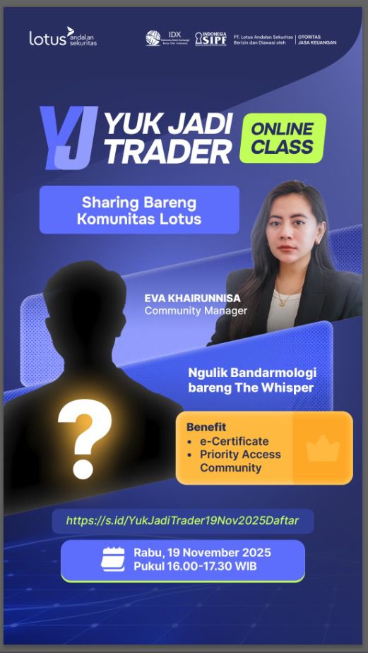 Yang penasaran bandarmology ala adii daftar aja es free.
Sharing Bareng Komunitas Lotus
Ngulik Bandarmologi bareng The Whisper
Rabu, 19 November 2025
Pukul 16.00 – 17.30 WIB
Link pendafataran : s.id/YukJadiTrader1…