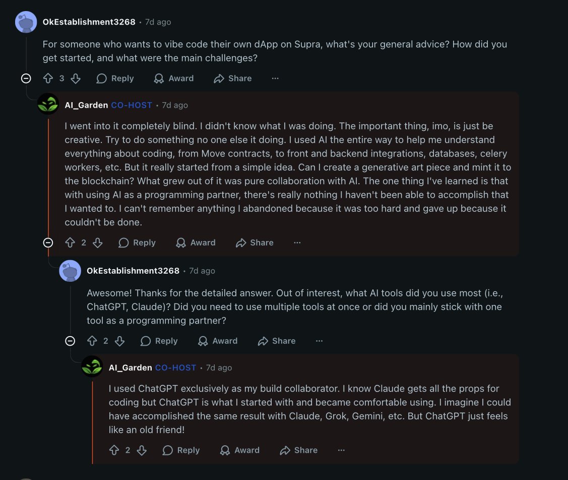 SUPRA_Labs's tweet photo. Love this vibe coding insight from @aigardenart’s recent Reddit AMA 🦾

TLDR: You don’t need it all figured out to get going. Just start with AI and keep your core idea and creative instincts alive. https://t.co/8qcd7HuUCt