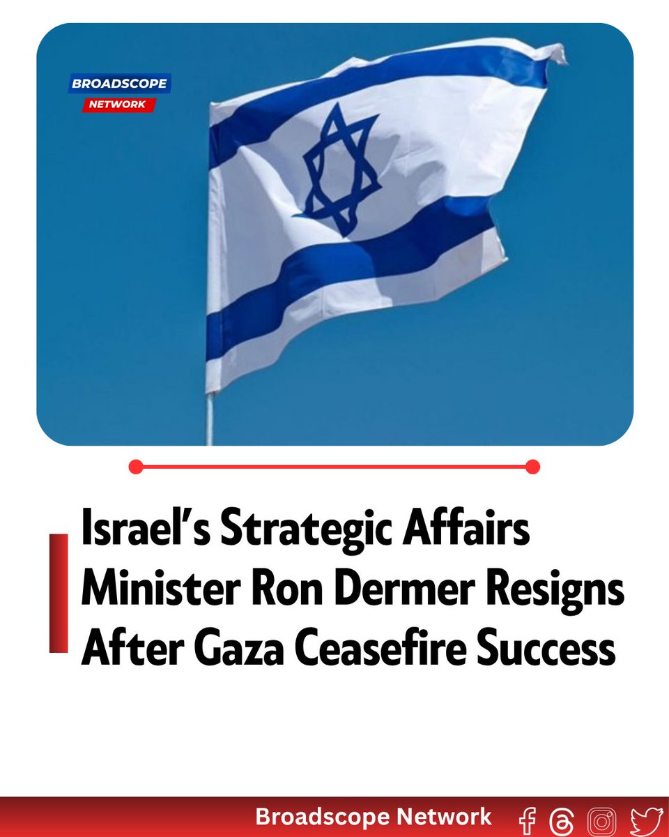 Broadscopenet's tweet photo. BREAKING NEWS: Israel’s Gaza negotiator Ron Dermer resigns after successful hostage return and ceasefire deal. He says he will continue working to secure Israel’s future.
#Israel #GazaCeasefire #RonDermer #Netanyahu #MiddleEastNews https://t.co/rJlw1jftXz
